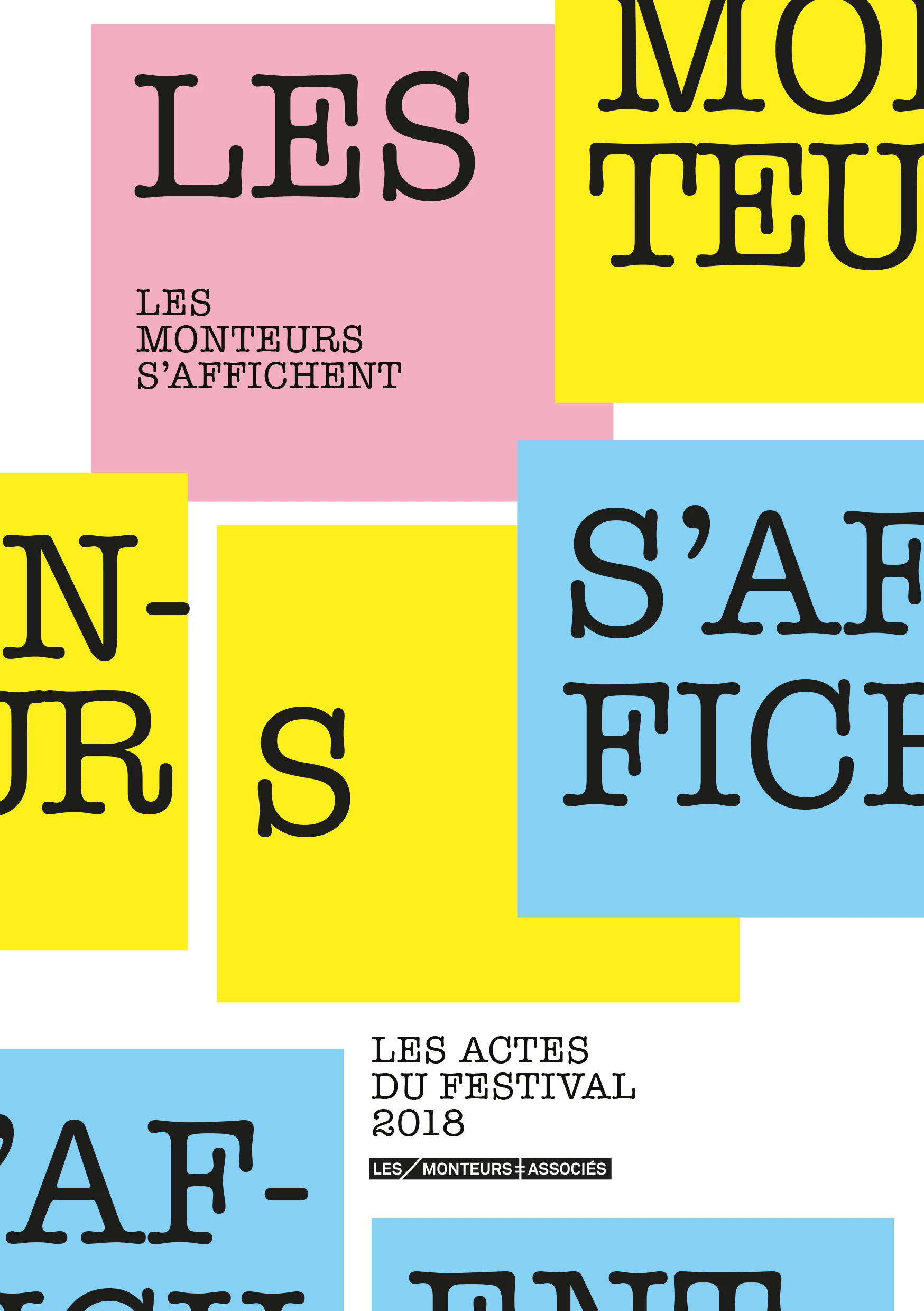Les Monteurs s'affichent - Les Actes 2018 (Les Monteuses et monteurs associ&eacute;s)